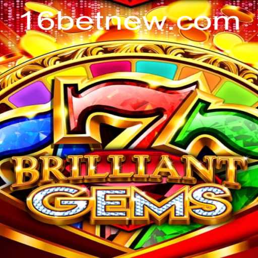 Unveiling the Allure of BrilliantGems and the Dynamics of 16bet